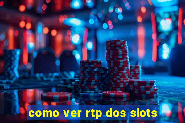 como ver rtp dos slots